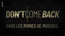 Watch Don't Come Back - Dans les ruines de Mossoul