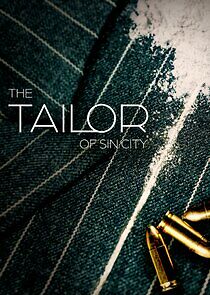 Watch The Tailor of Sin City