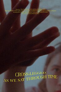 Watch Cross-Legged, As We Sat Through Time (Short 2022)