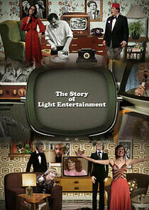 Watch The Story of Light Entertainment