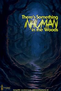 Watch There's Something Inhuman in the Woods