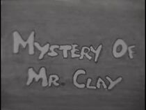 Watch Mystery of Mr. Clay (Short 1967)