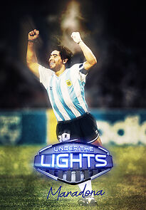 Watch Under the Lights: Maradona