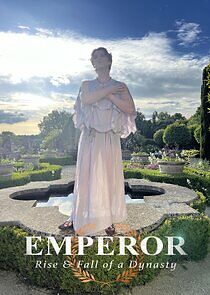 Watch Emperor: The Rise & Fall of a Dynasty