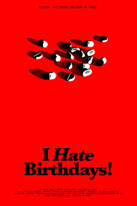 Watch I Hate Birthdays! (Short 2024)