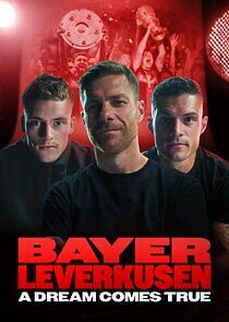 Watch Bayer Leverkusen – A Dream Comes True