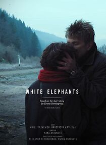 Watch White Elephants (Short 2015)