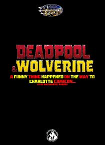 Watch Deadpool and Wolverine: A Funny Thing Happened on the Way to Charlotte Comicon (A Fox/Marvel Parody)