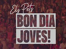 Watch Els Pets: Bon dia, joves!