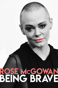 Watch Rose McGowan: Being Brave