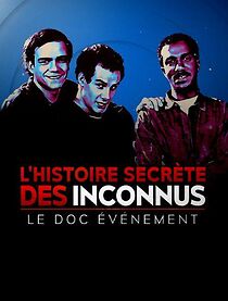 Watch L'histoire secrète des Inconnus