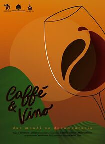 Watch Caffè & Vino - Due mondi un documentario