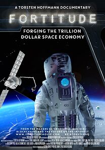 Watch Fortitude: Forging the Trillion Dollar Space Economy