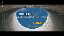 Watch Nucléaire: une solution pour la planète?