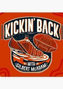 Watch Kickin' Back with Gilbert McAdam