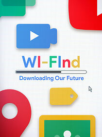 Watch Wi-Find: Downloading Our Future