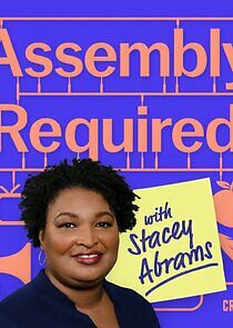 Watch Assembly Required with Stacey Abrams