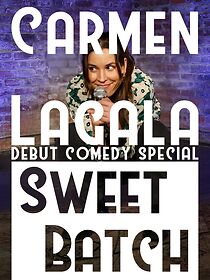 Watch Carmen Lagala: Sweet Batch