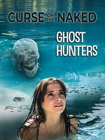 Watch Curse of the Naked Ghost Hunters