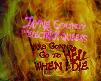 Watch Jayne County and the Electrick Queers: Imma Gonna Go to Hell When I Die