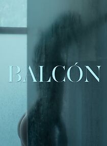 Watch Balcón (Short 2020)