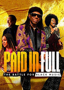 Watch Paid in Full: The Battle for Black Music