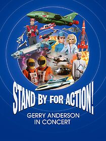 Watch Stand by for Action! Gerry Anderson in Concert