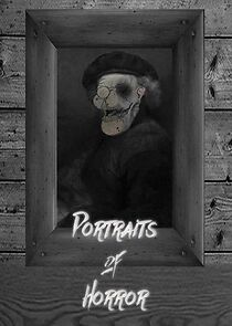 Watch Portraits of Horror (Short 2018)