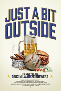 Watch Just a Bit Outside: The Story of the 1982 Milwaukee Brewers