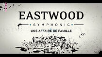 Watch Eastwood Symphonic - Une affaire de Famille (TV Special 2023)