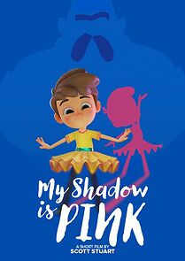 Watch My Shadow Is Pink (Short 2022)