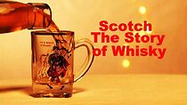 Watch Scotch: The Story of Whisky