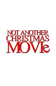 Watch Not Another Christmas Movie (Short 2025)