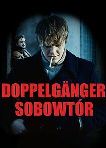 Watch Doppelgänger. Sobowtór