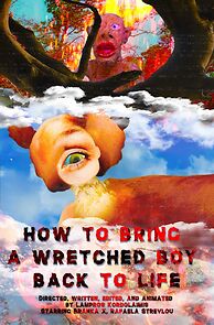 Watch How to bring a wretched boy back to life (Short 2024)