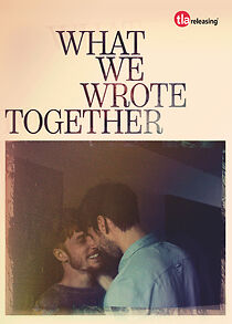 Watch What We Wrote Together