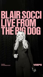 Watch Blair Socci: Live from the Big Dog (TV Special 2023)