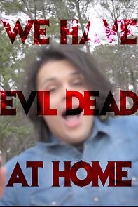 Watch We Have Evil Dead at Home (Short 2022)