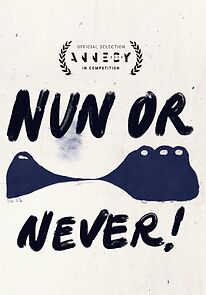 Watch Nun or Never! (Short 2023)