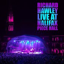 Watch Richard Hawley: Live at Halifax Piece Hall