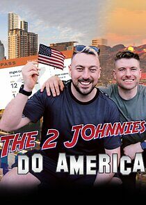 Watch The 2 Johnnies Do America