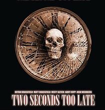 Watch Two Seconds Too Late (Short 2006)