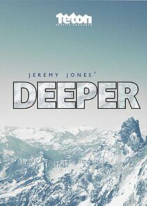 Watch Jeremy Jones' Deeper