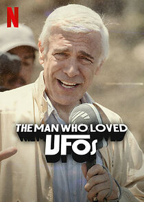 Watch The Man Who Loved UFOs