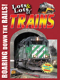 Watch Lots & Lots of Trains V 3 - Roaring Down the Rails