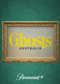 Watch Ghosts Australia