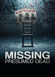 Watch Missing, Presumed Dead