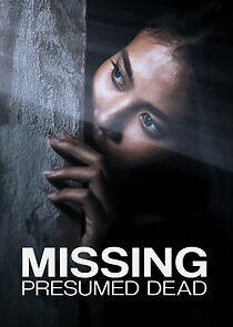 Watch Missing, Presumed Dead