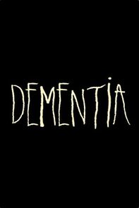 Watch Dementia (Short 2014)