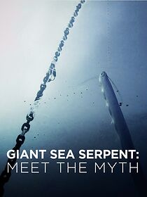 Watch Giant Sea Serpent: Meet the Myth